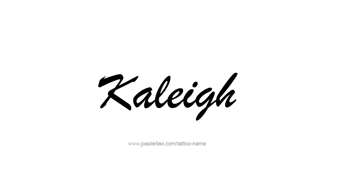 Tattoo Design Name Kaleigh   