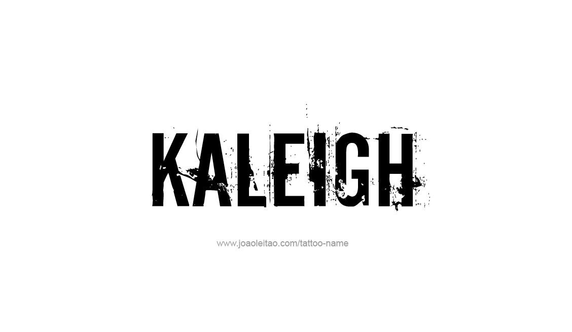 Tattoo Design Name Kaleigh   