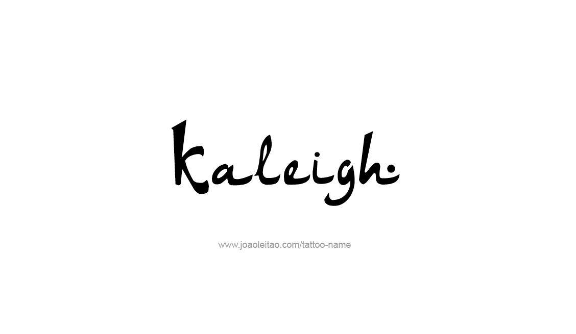 Tattoo Design Name Kaleigh   