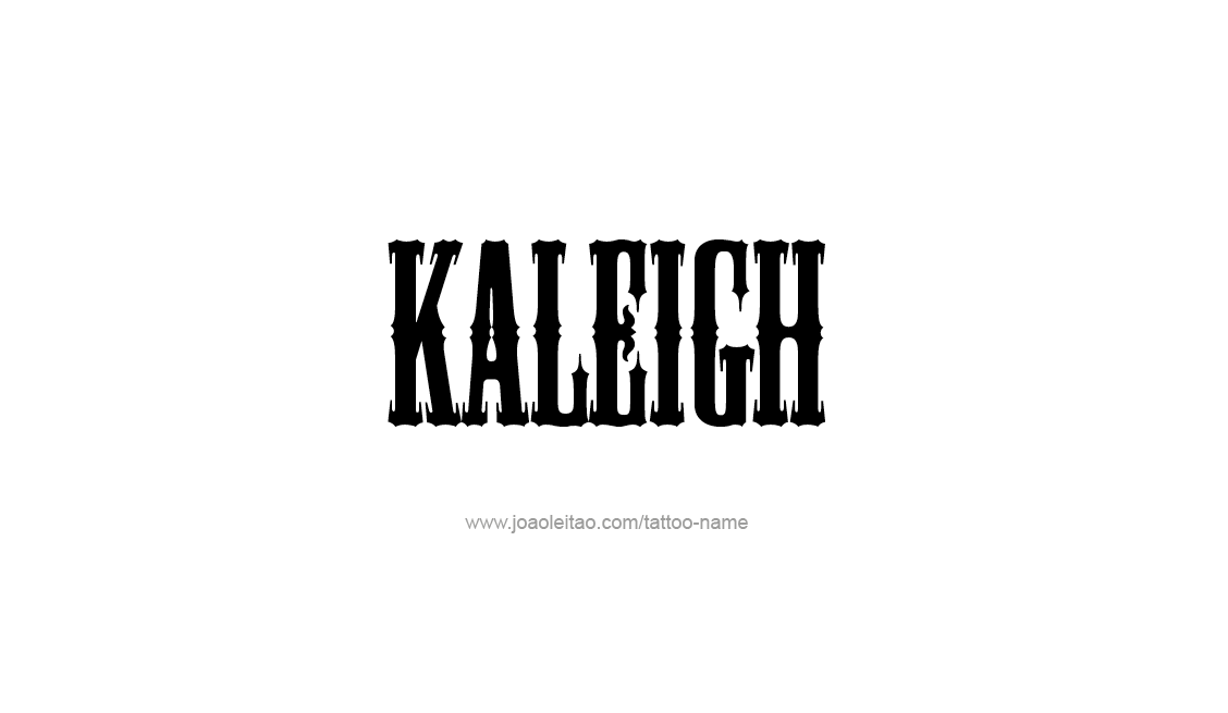 Tattoo Design Name Kaleigh   