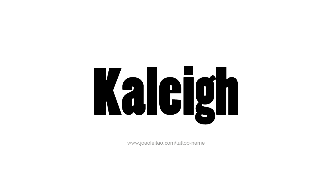 Tattoo Design Name Kaleigh   