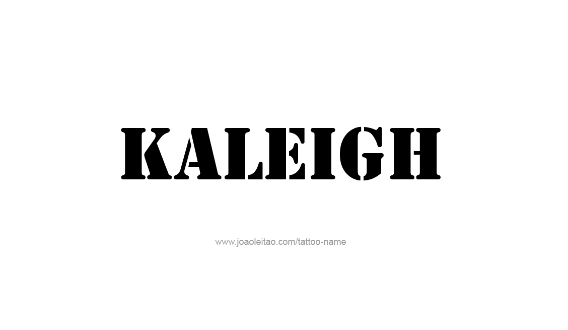 Tattoo Design Name Kaleigh   