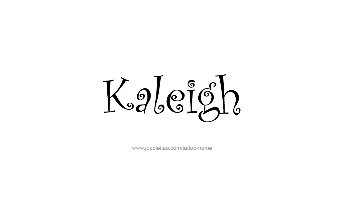 Tattoo Design Name Kaleigh   