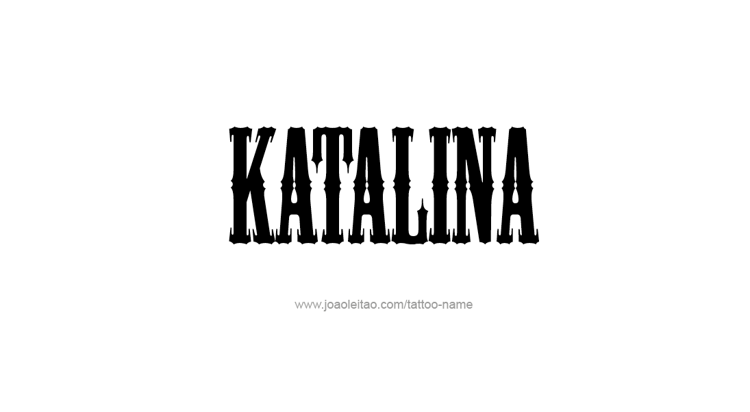 Tattoo Design Name Katalina   