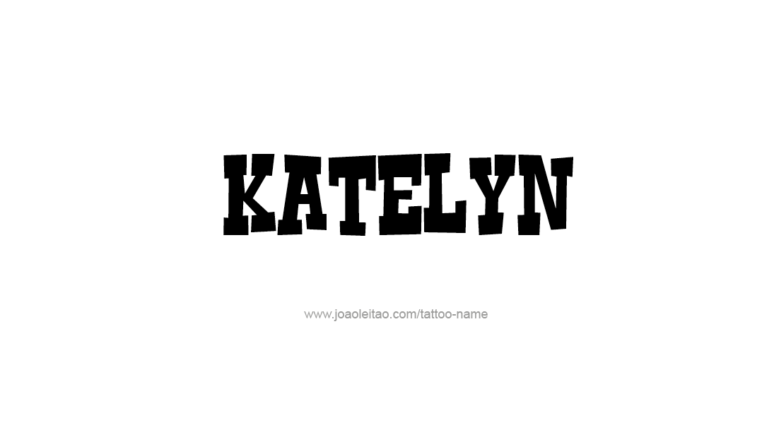 Tattoo Design Name Katelyn   