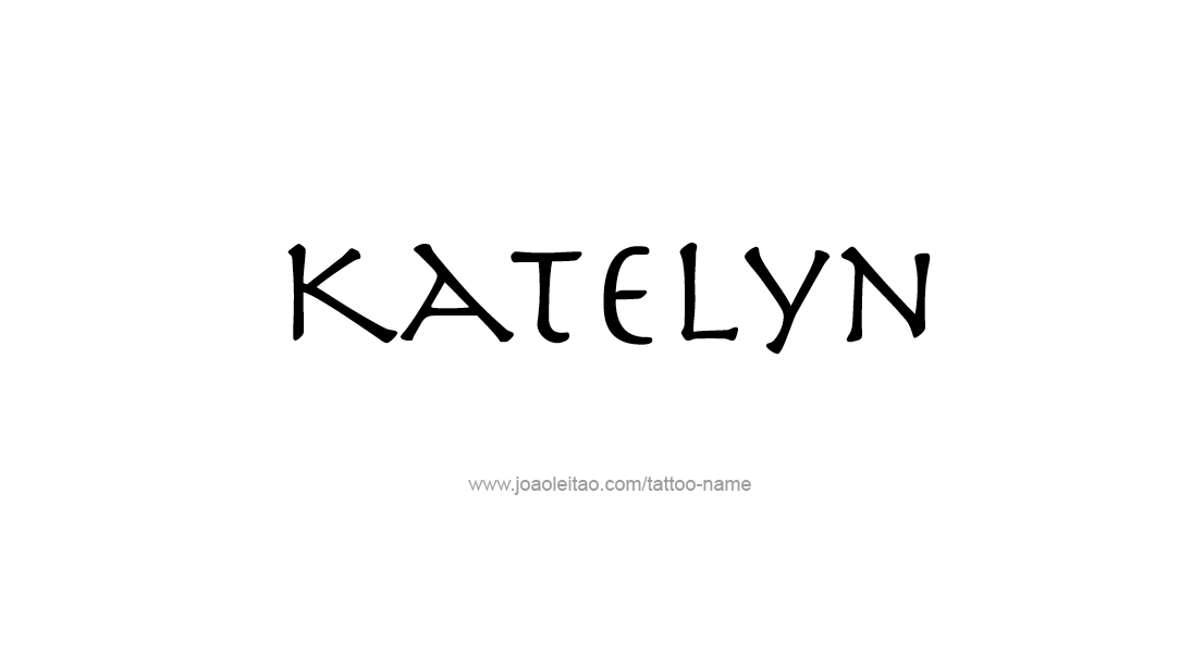 Tattoo Design Name Katelyn   