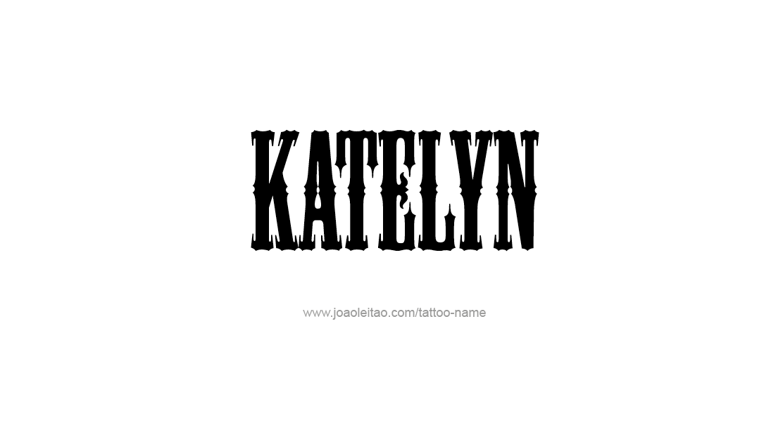 Tattoo Design Name Katelyn   