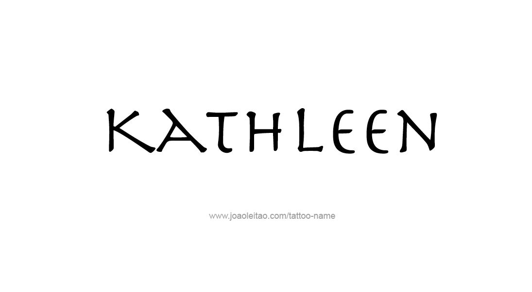 Tattoo Design Name Kathleen   