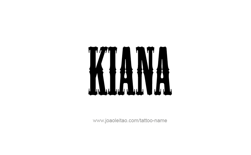 Tattoo Design Name Kiana   