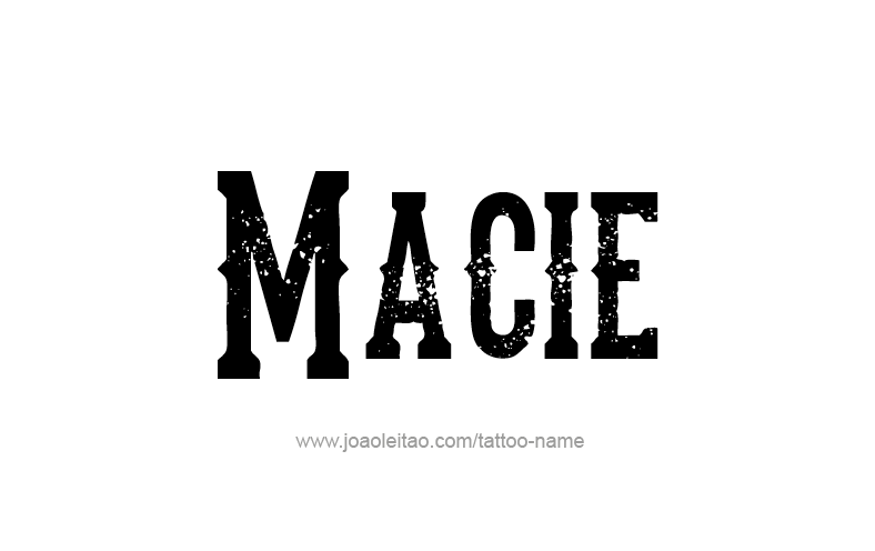 Tattoo Design Name Macie   