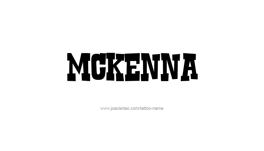 Tattoo Design Name Mckenna