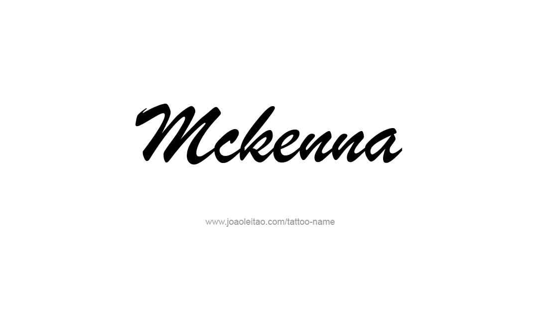 Tattoo Design Name Mckenna