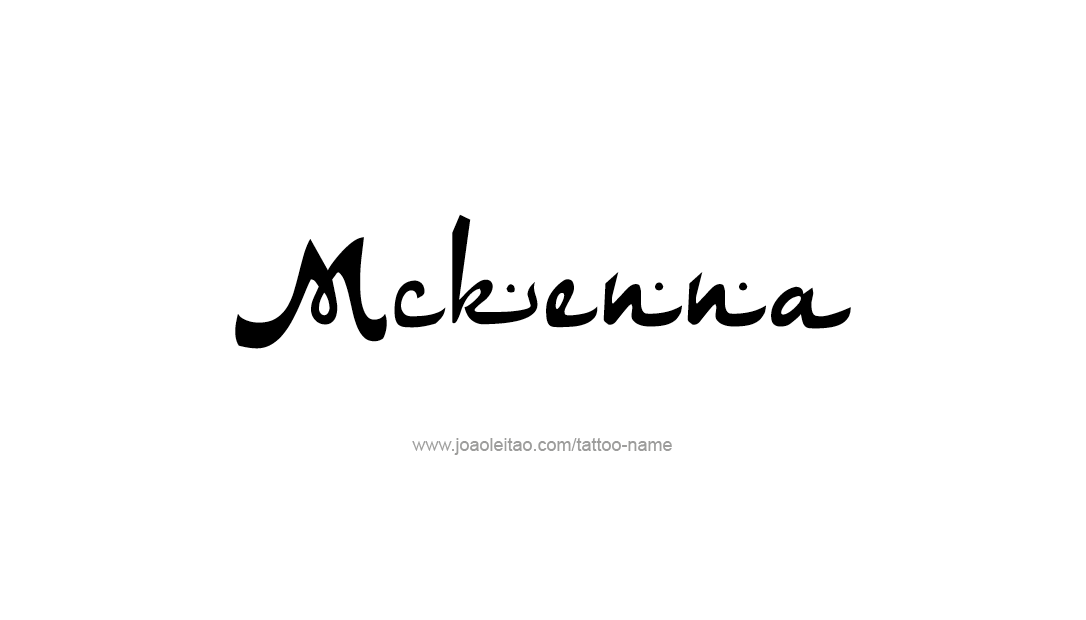 Tattoo Design Name Mckenna