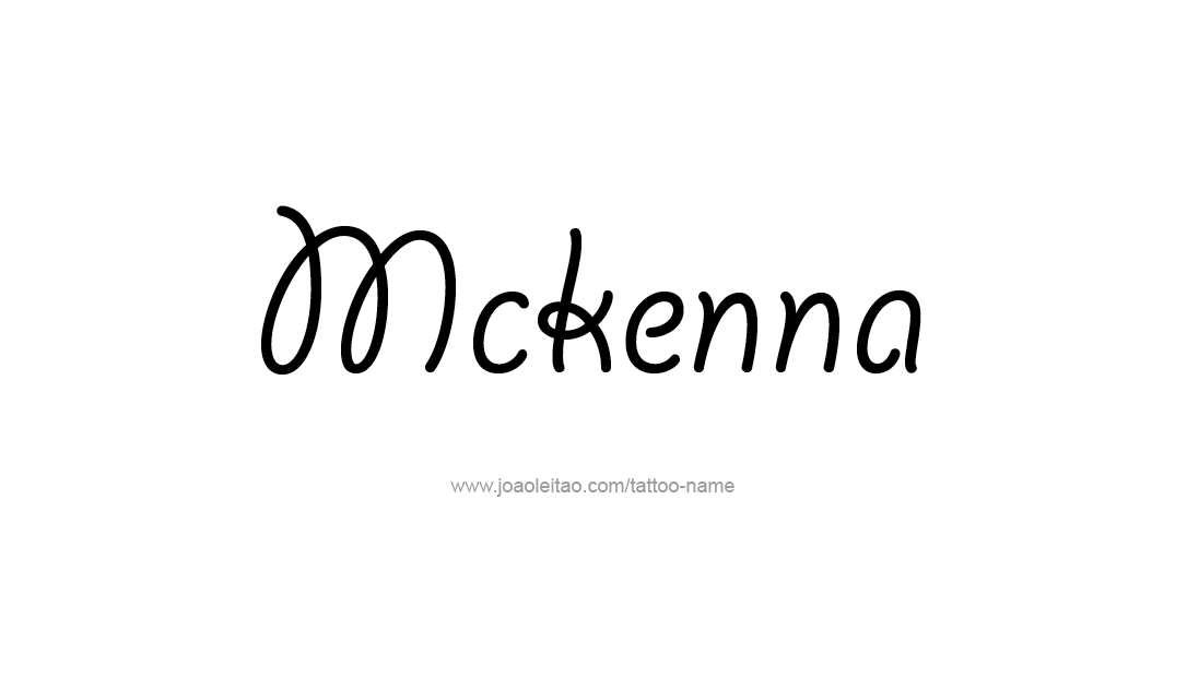 Tattoo Design Name Mckenna