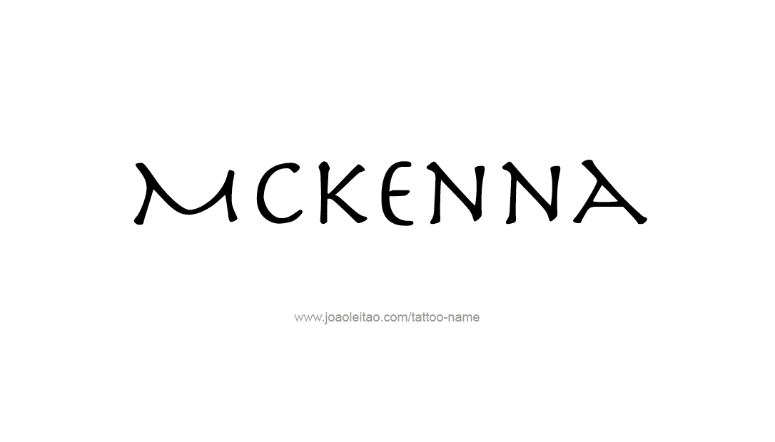 Tattoo Design Name Mckenna