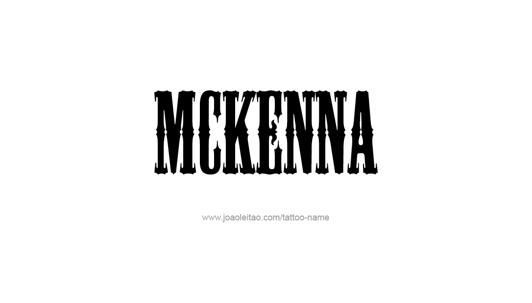 Tattoo Design Name Mckenna