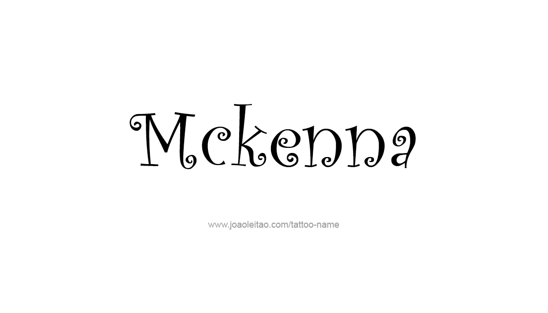 Tattoo Design Name Mckenna