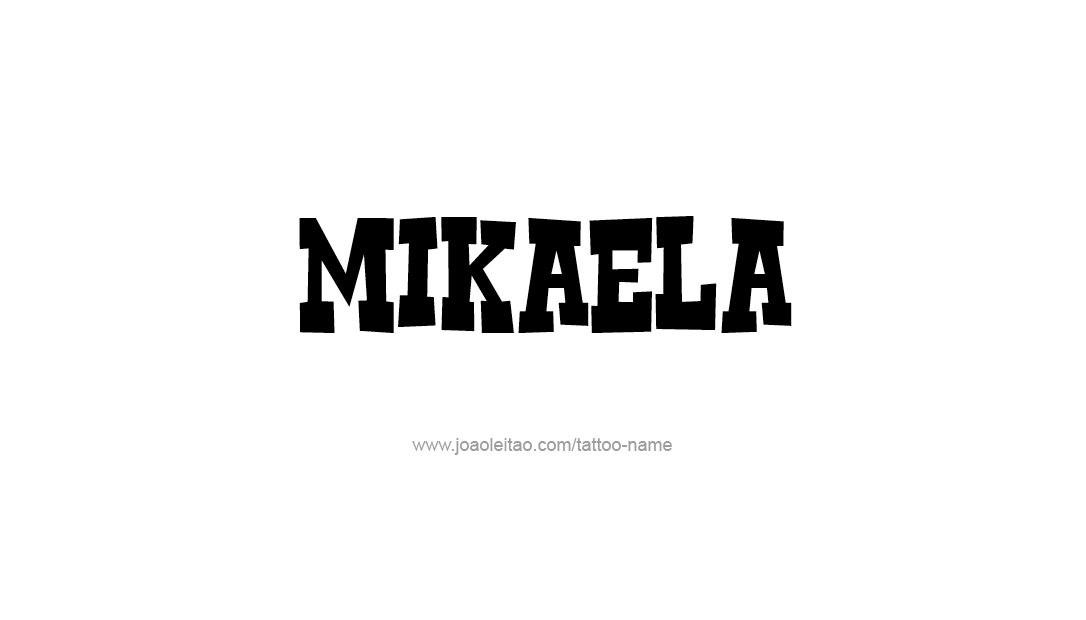 Tattoo Design Name Mikaela