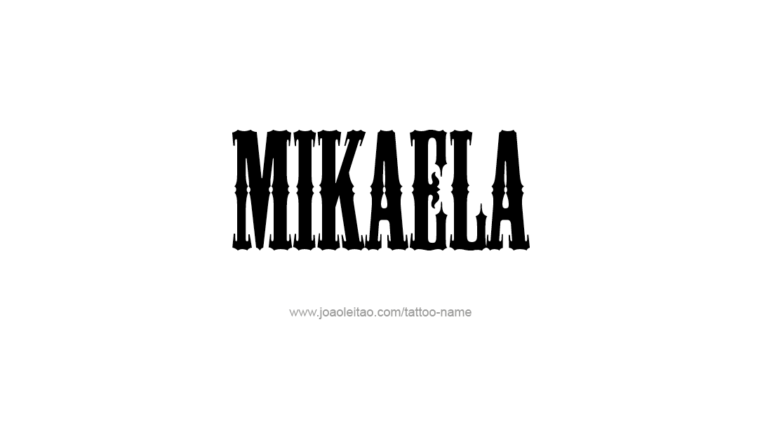 Tattoo Design Name Mikaela