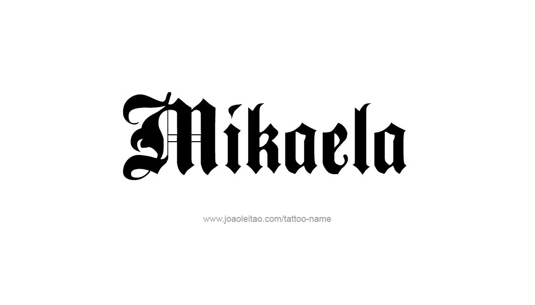 Tattoo Design Name Mikaela