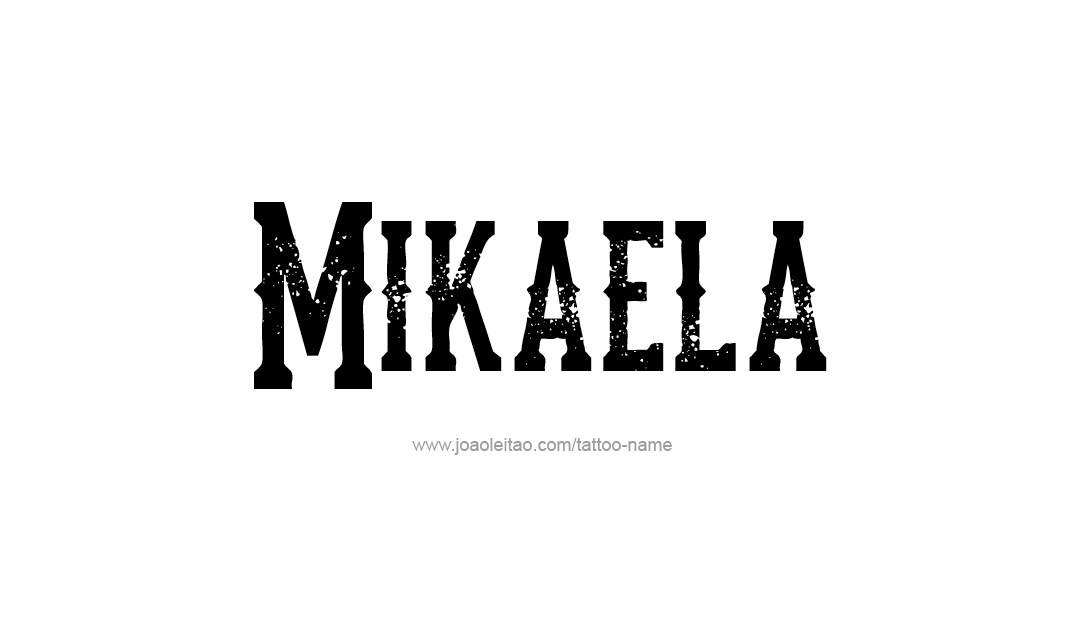 Tattoo Design Name Mikaela