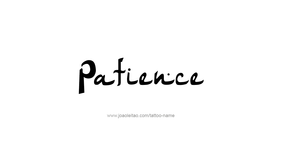 Tattoo Design Name Patience   