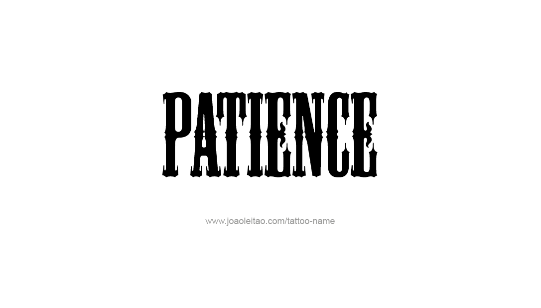 Tattoo Design Name Patience   