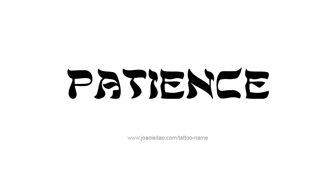 Tattoo Design Name Patience   