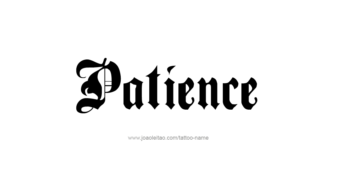 Tattoo Design Name Patience   