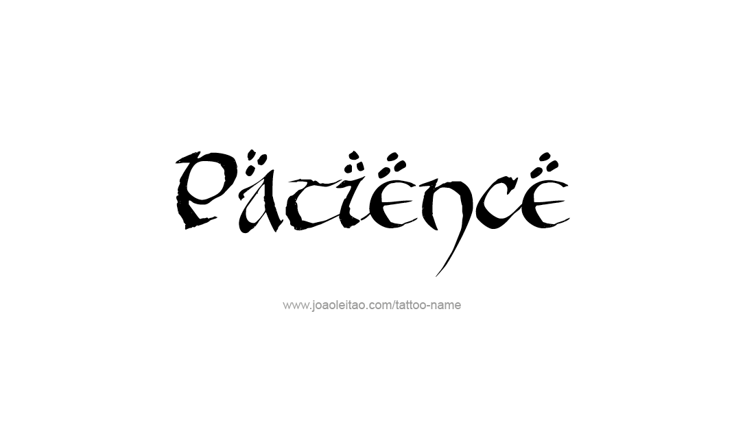 Tattoo Design Name Patience   