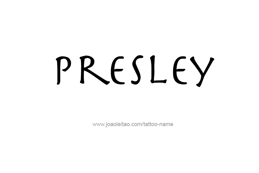 Tattoo Design Name Presley   