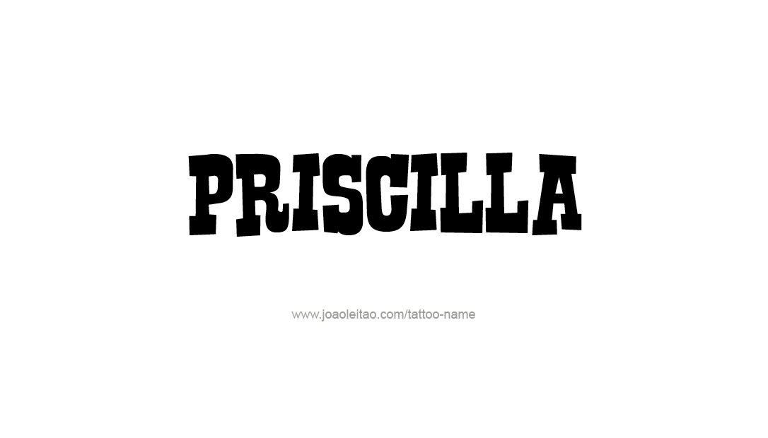 Tattoo Design Name Priscilla   