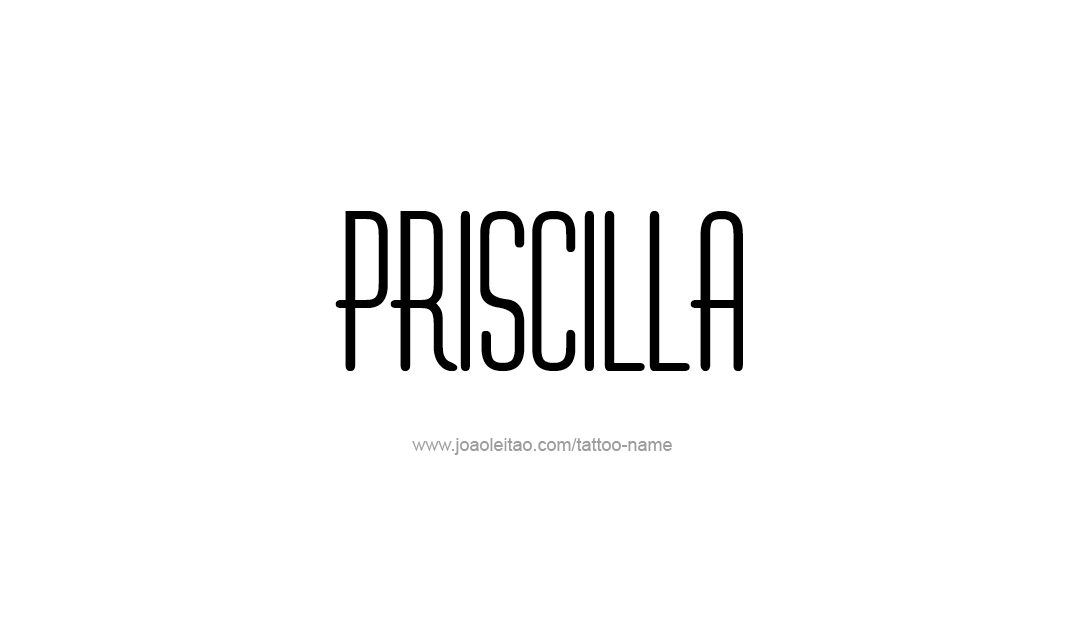 Tattoo Design Name Priscilla   