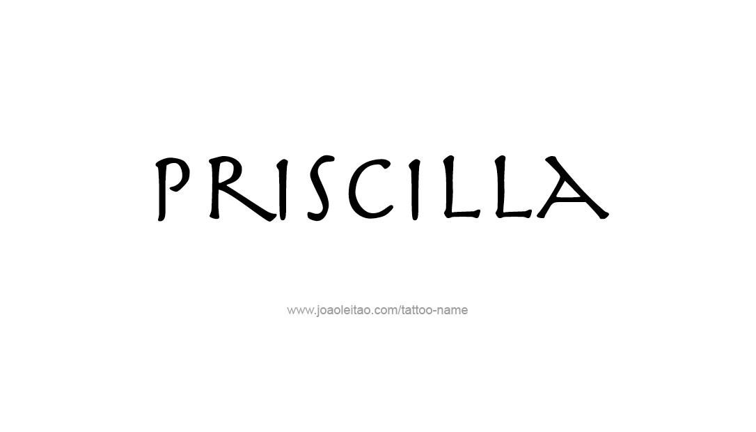 Tattoo Design Name Priscilla   