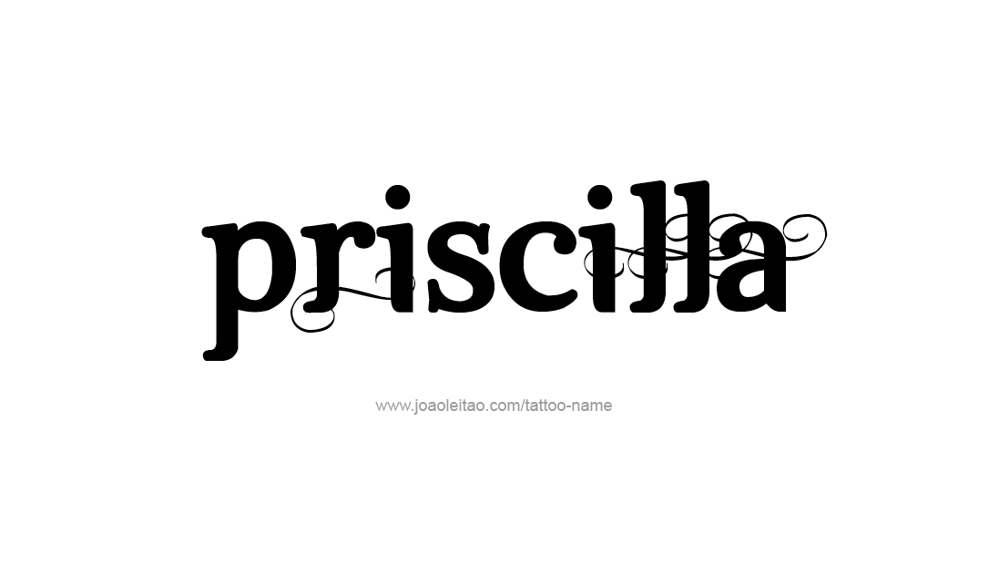 Tattoo Design Name Priscilla   