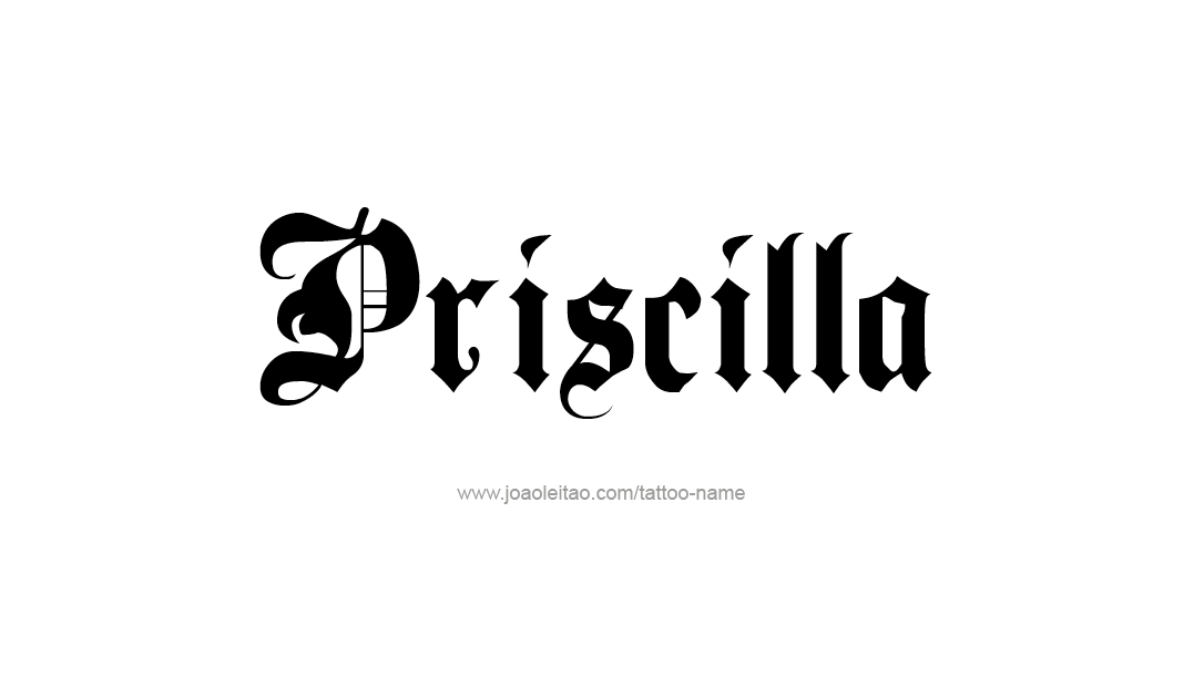 Tattoo Design Name Priscilla   