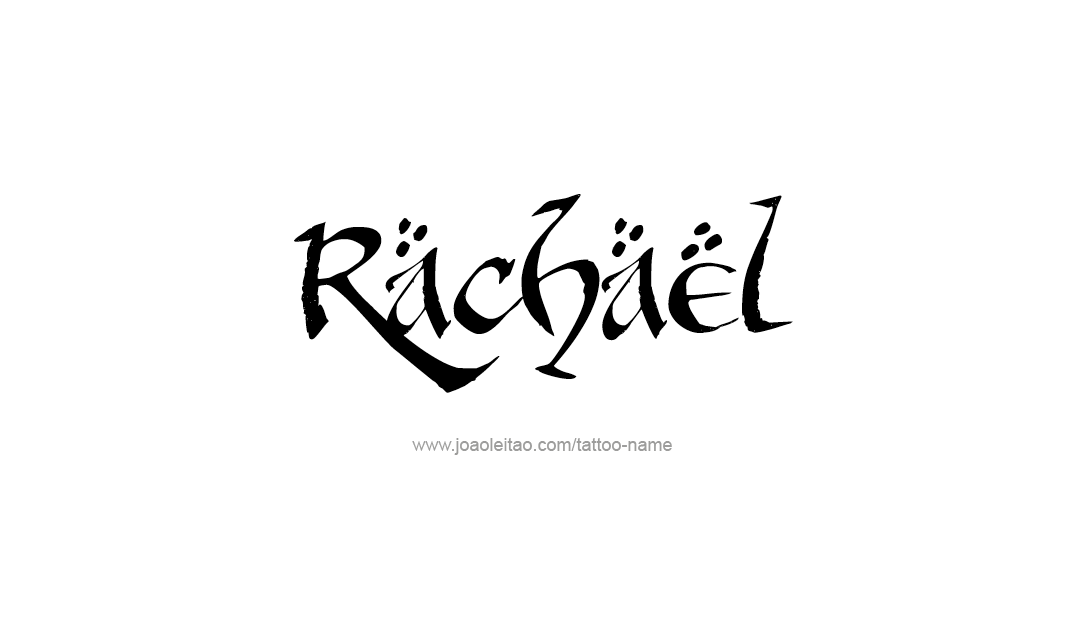 Tattoo Design Name Rachael   