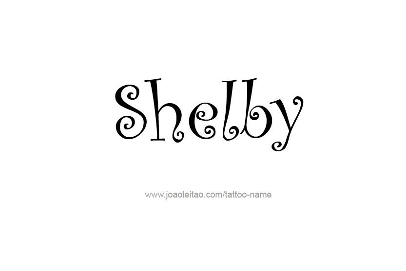 Tattoo Design Name Shelby   