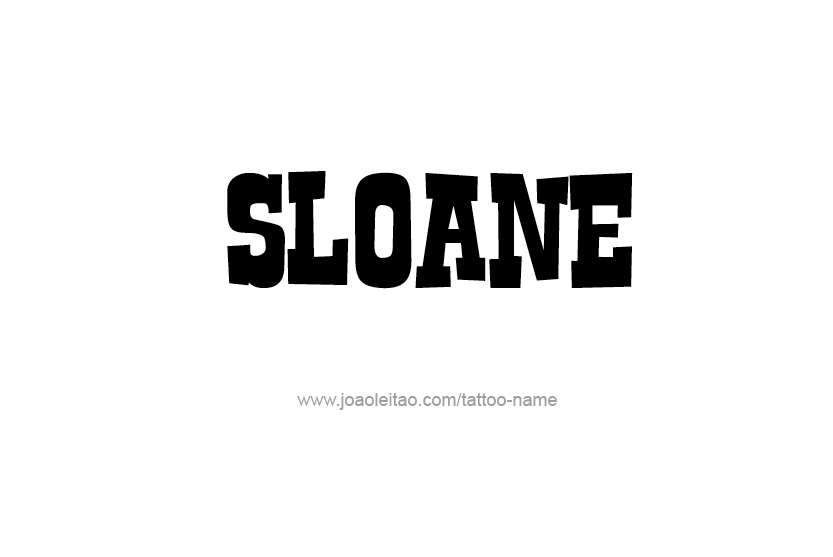 Sloane Name Tattoo Designs