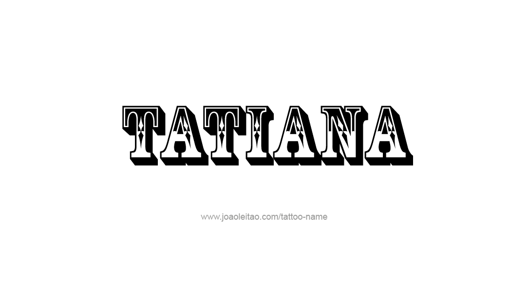 Tattoo Design Name Tatiana   