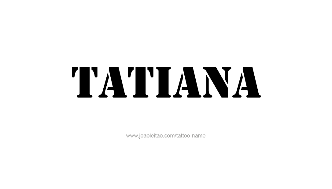 Tattoo Design Name Tatiana   