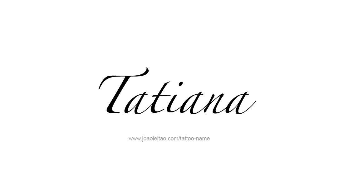 Tattoo Design Name Tatiana   