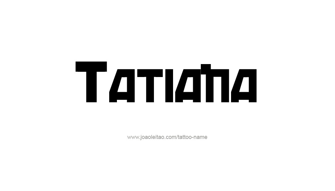 Tattoo Design Name Tatiana   