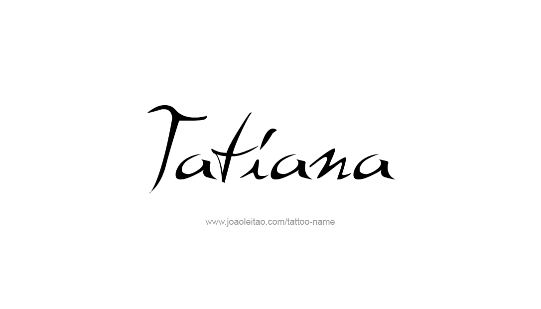 Tattoo Design Name Tatiana   