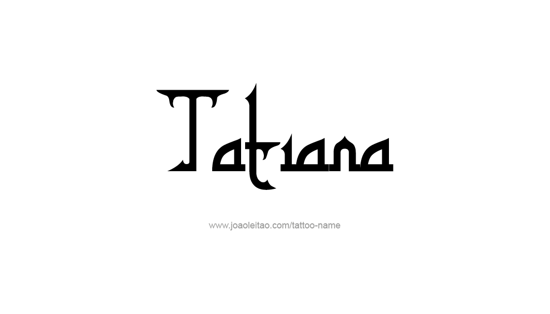 Tattoo Design Name Tatiana   