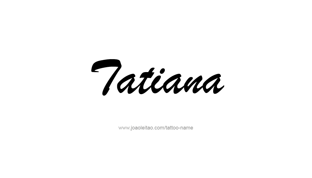 Tattoo Design Name Tatiana