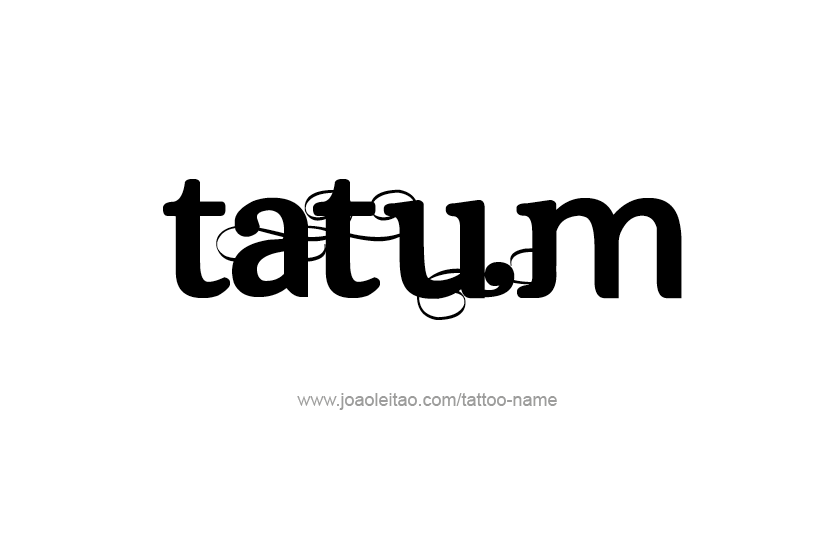 Tattoo Design Name Tatum   