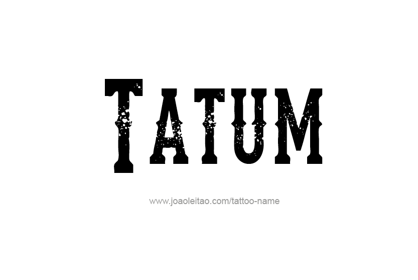 Tattoo Design Name Tatum   