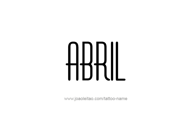 Tattoo Design  Name Abril   