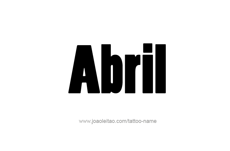 Tattoo Design  Name Abril   